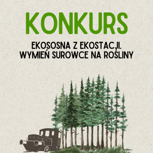 Pierwsze podsumowanie akcji „Ekososna z Ekostacji. Wymień surowce na rośliny”